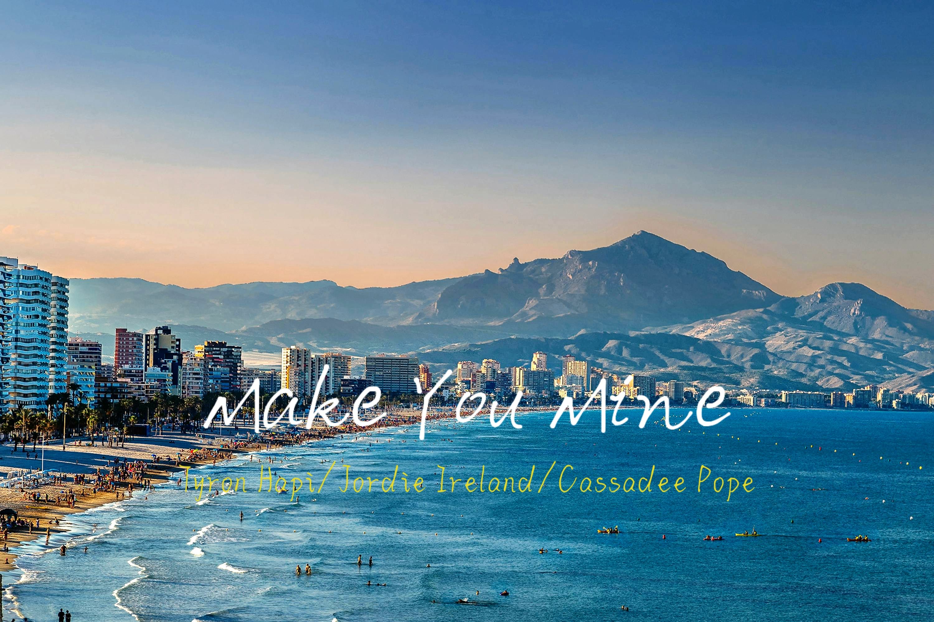 “前奏一响 我就知道该点收藏了” 「Make You Mine」--- Tyron Hapi/Jordie Ireland/Cassadee Pope