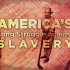 TTC-【中英双语】美国反对奴隶制的长期斗争 America’s Long Struggle against Slave