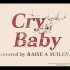 コラボカバー楽曲「Cry Baby」リリックビデオ(フルサイズver.) RAISE A SUILEN
