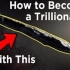教你如何成为人类历史上第一位“万亿”富翁！！！