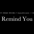 【高达UC×泽野弘之 [-30k]re:tuneS】Remind You&Rearranged My Life