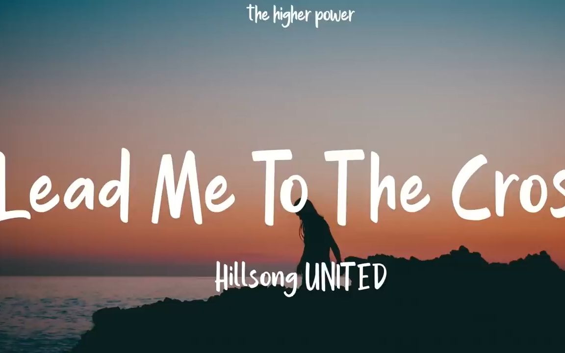 Lead Me To The Cross - Hillsong United 🎧 歌词版 Lyrics