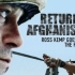 [历史频道] 重返阿富汗 全6集 Return to Afghanistan
