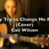 [1080P]Why Try to Change Me Now Cover - by Cali Wilson