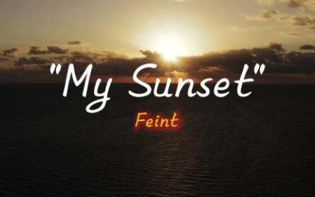 “经典BGM！”—《My Sunset》