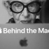 Apple｜Behind the Mac