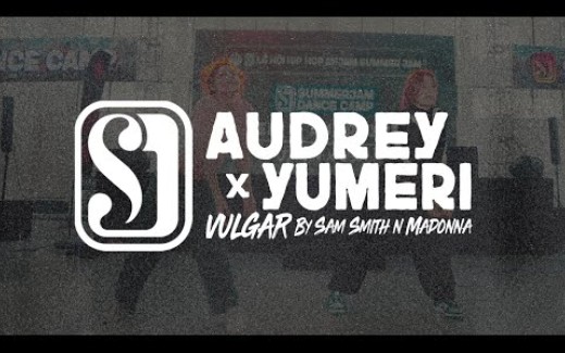 Yumeri x Audrey | VULGAR by Sam Smith & Madonna | Summer Jam Dance Camp 2024