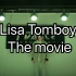 Lisa themovie tomboy