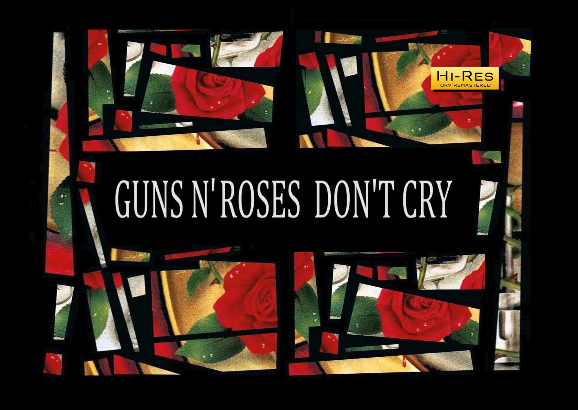 Don t Cry Guns N Roses MV DRV STUDIO DRV STUDIO 哔哩哔哩视频