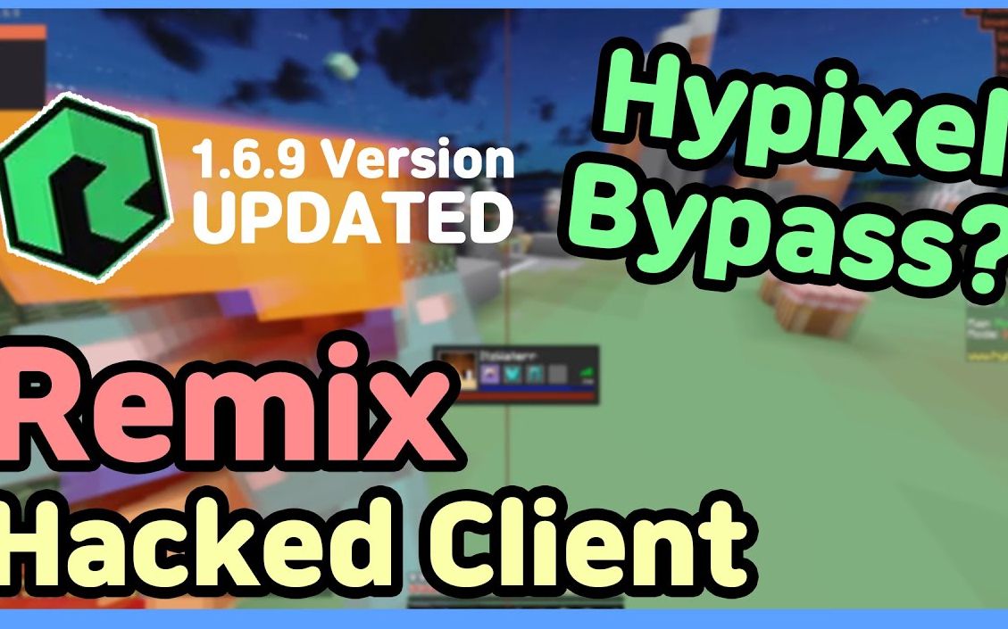 Remix Client New Hypixel Bypass Hacked Client_哔哩哔哩 (゜゜)つロ 干杯bilibili