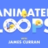 【MG动画】【AE教程】【中字】【James curran】【Animated Loops】
