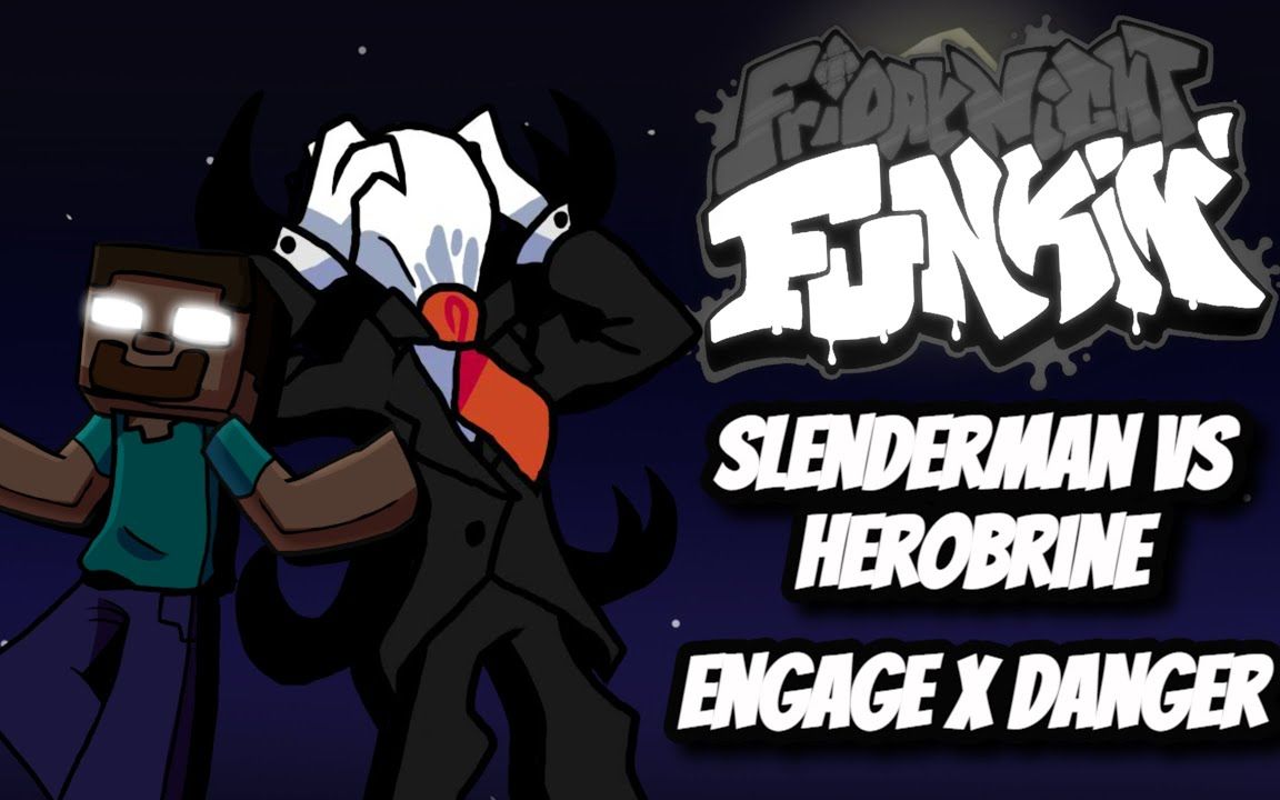 Herobrine vs Slenderman [ Danger x Engage ]（只改了音乐）