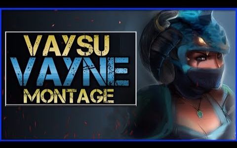 外服lolvn集锦vaysuvaynemainmontagebestvayneplays