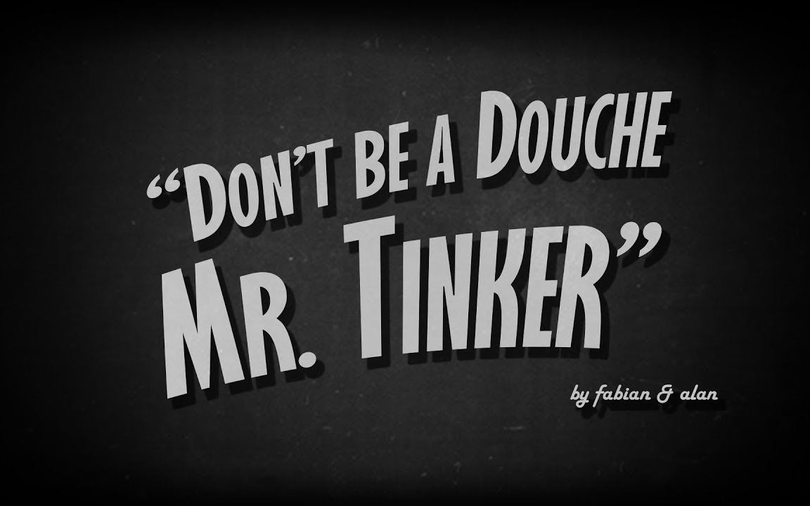 tinker别犯贱(dont be a douche mr. tinker - dota 2