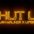 Alan Walker & UPSAHL - Shut Up (Official Trailer)