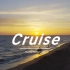 《Cruise》| 每个喜欢美式乡村音乐的人，心里都有一个在路上的梦。