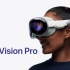 Apple Vision Pro官方全面介绍（中字）