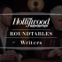The Hollywood Reporter - ROUNDTABLES: Writers