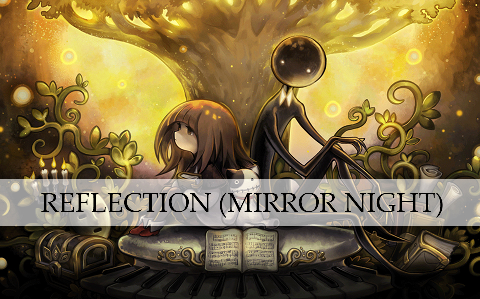 【CQ×Deemo】REFLECTION (MIRROR NIGHT) 全连_哔哩哔哩 (゜゜)つロ 干杯bilibili
