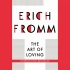 【英文有声书】爱的艺术 艾里希·弗洛姆作品 The Art of Loving by Erich Fromm