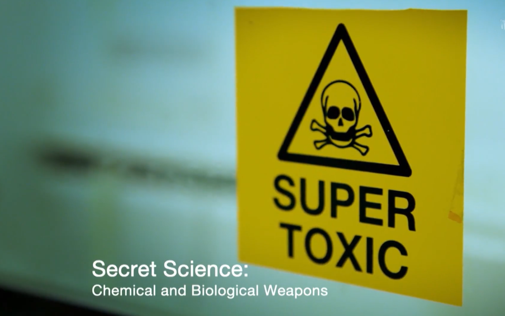 【纪录片】秘密科学-生化武器-Secret Science - Chemical And Biolo