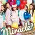 【收藏向】【自购/自压】miracle²《MIRACLE☆BEST - Complete miracle² Songs 
