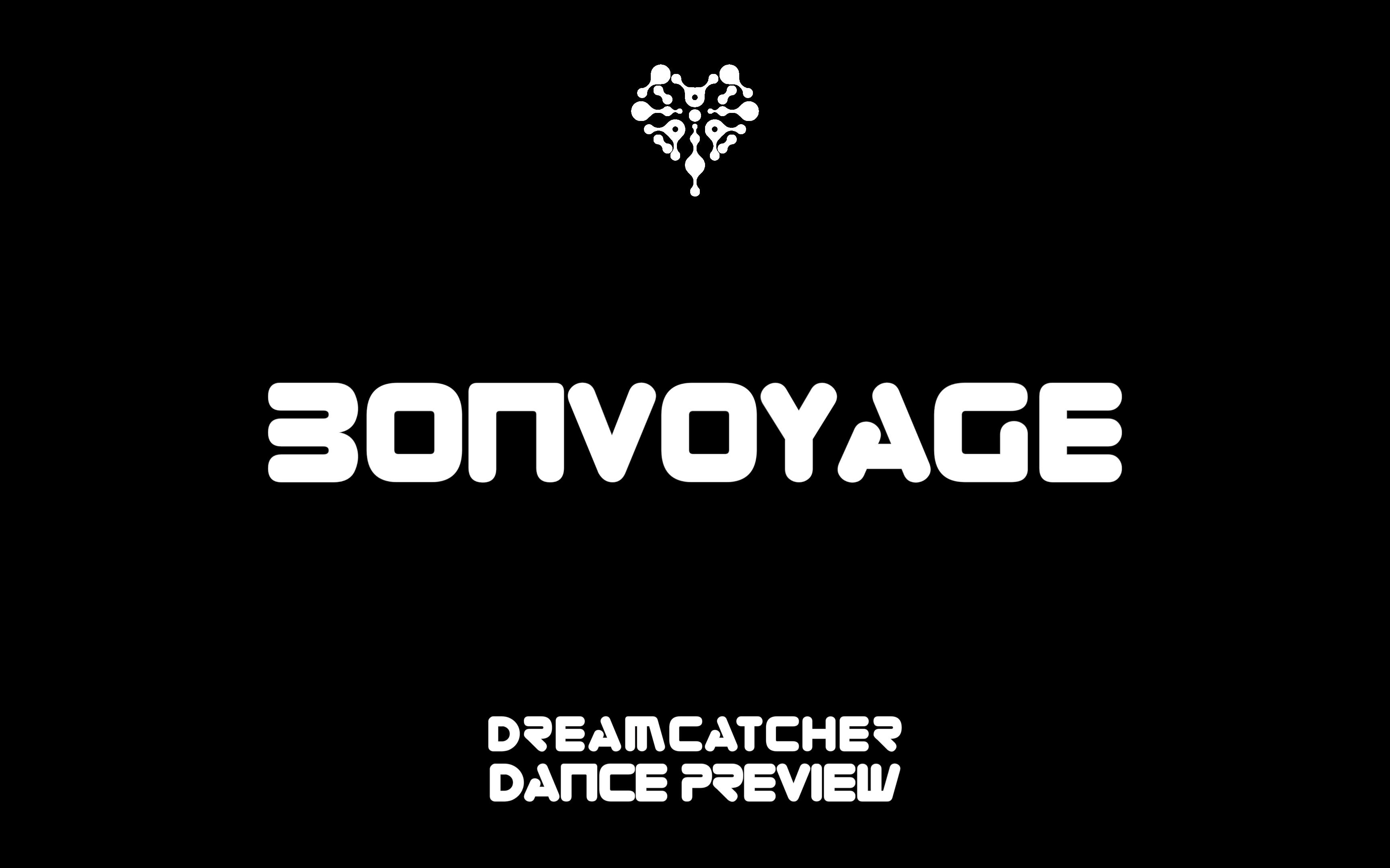 Dreamcatcher 'BONVOYAGE' Dance Preview