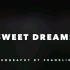 Sweet Dreams -Chore by Franklin余衍林 翻跳