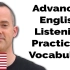 【英字听力练习】1-Advanced English Listening Practice