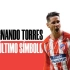 [西班牙语英字][亚马逊纪录片]西班牙球星托雷斯纪录片 Fernando Torres: El Último Símbo