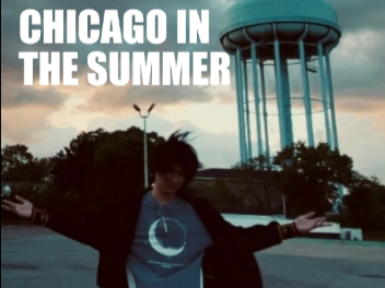 Chicago In The Summer ft.silentmajorityy (Music Video)