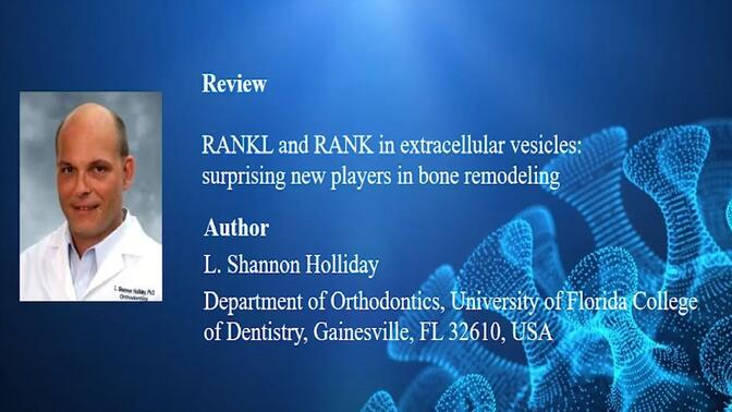 美国佛罗里达大学牙科学院L. Shannon Holliday教授团队综述 | 细胞外囊泡中的RANKL和RANK：骨重建领域中的参与者