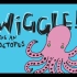【3-6岁英语】【动物认知】Wiggle!Like An Octopus【动画绘本】【大量动词】
