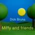【Miffy and Friends】Written by：J.G. Bos主题曲英语字幕