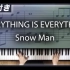 【耳コピ】EVERYTHING IS EVERYTHING / Snow Man【楽譜】