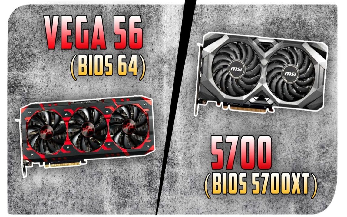 Radeon Rx 5700 Xt Vs Vega 64 VEGA 56 (bios 64) VS RX 5700 (bios 5700XT) 显卡游戏性能测试对比（i7-8086K 5Ghz