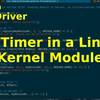 开启Linux驱动编程之旅 ：第8招 - 在Linux内核模块中玩转定时器