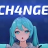 【MMD/4K】《CH4NGE》-YYB式Miku