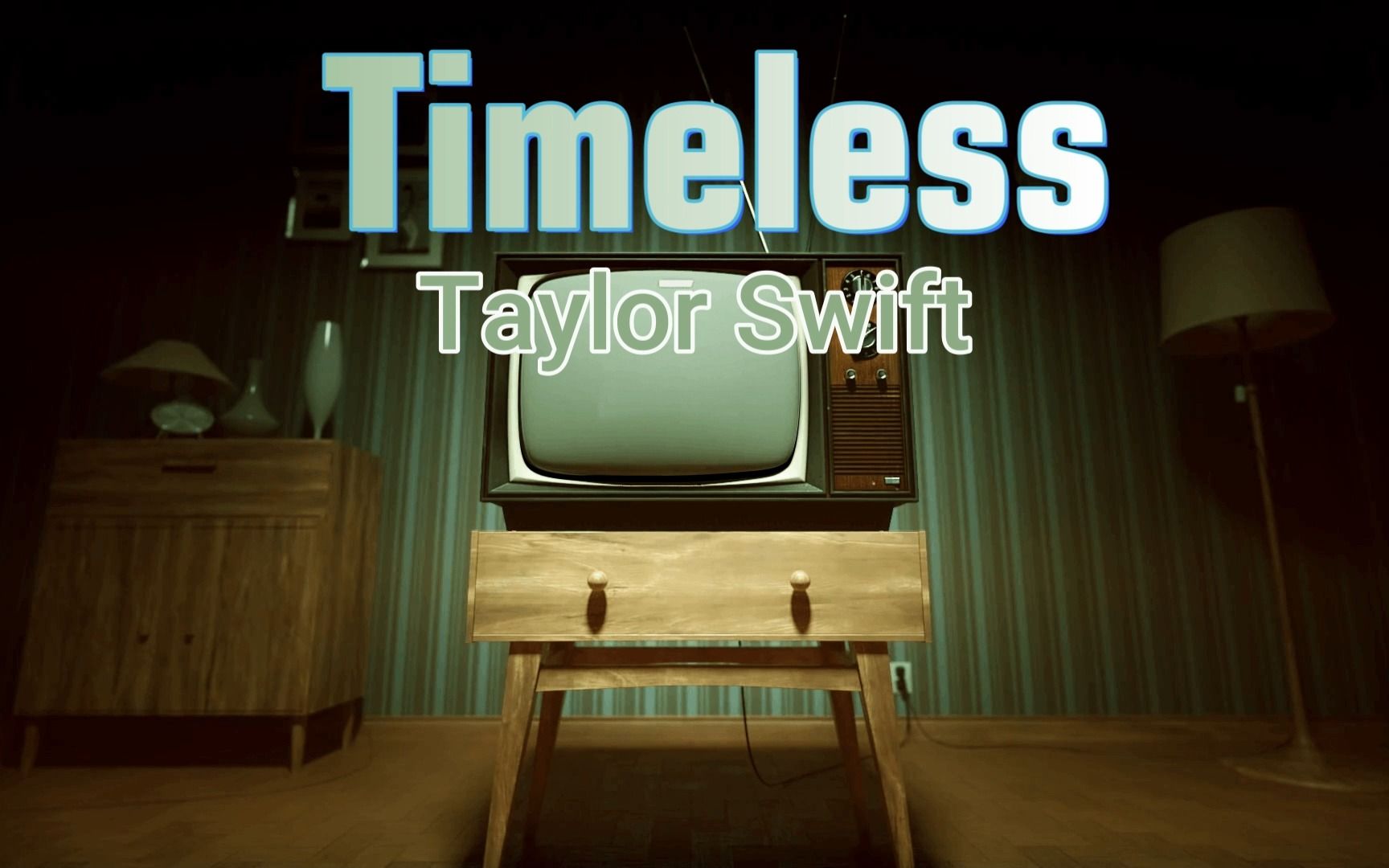 Timeless - Taylor Swift【歌词MV】【新歌精选】