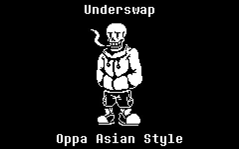 【强烈推荐】underswap - oppa asian style - 亚热狂风