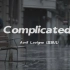 英文推歌 ‖《 Complicated 》是一首向往自由,洒脱不羁勇敢的人生态度。