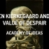 克尔凯郭尔与绝望的价值 转载自YouTube 中英双语自制字幕