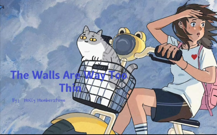 宝藏歌单｜救命啊，越听越上头！《The Walls Are Way Too Thin》EnchantedGEnchantedG哔哩哔哩视频