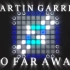 你我之间如此接近却又遥不可及 So Far Away - Martin Garrix & David Guetta //