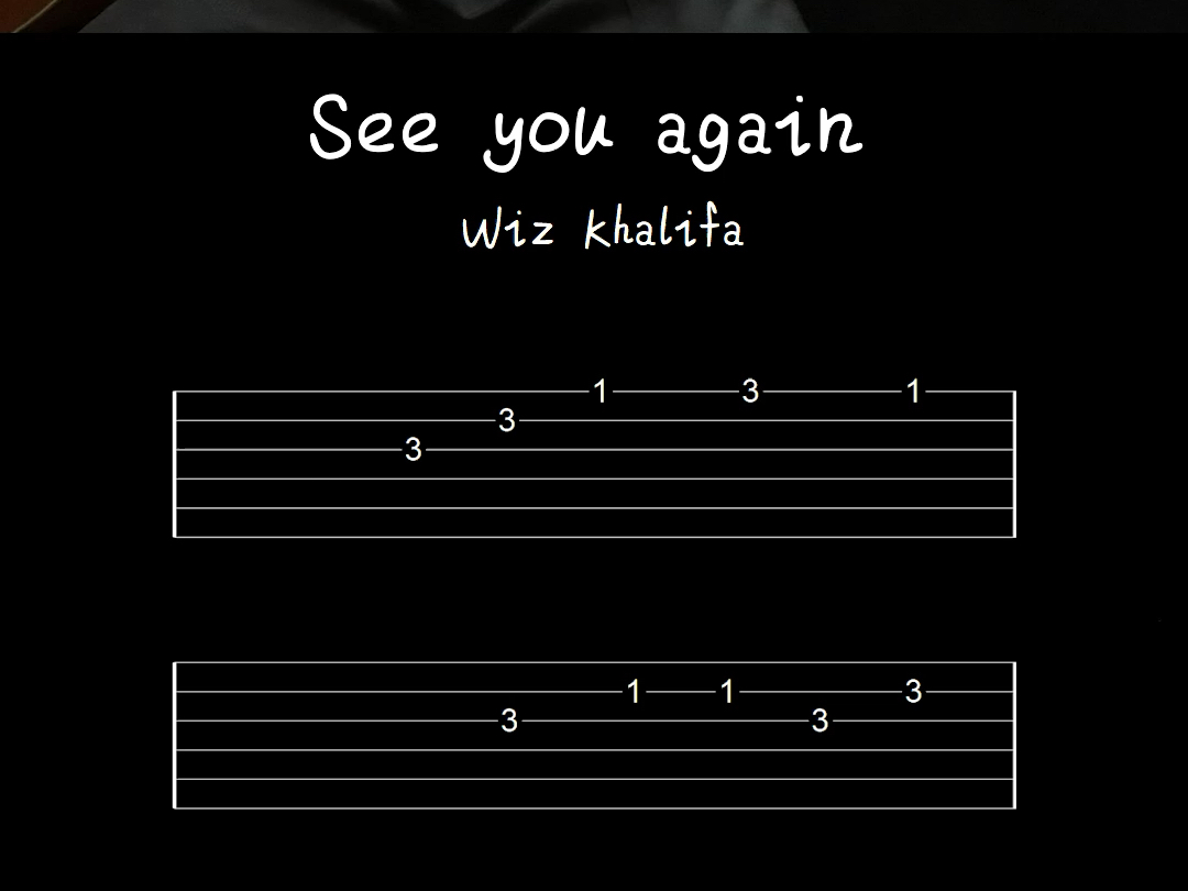 《See You Again》吉他初学入门指弹谱