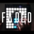 【Faded】launchpad演奏 电音 打击垫 faded工程 fade