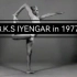 B.K.S IYENGAR in 1977