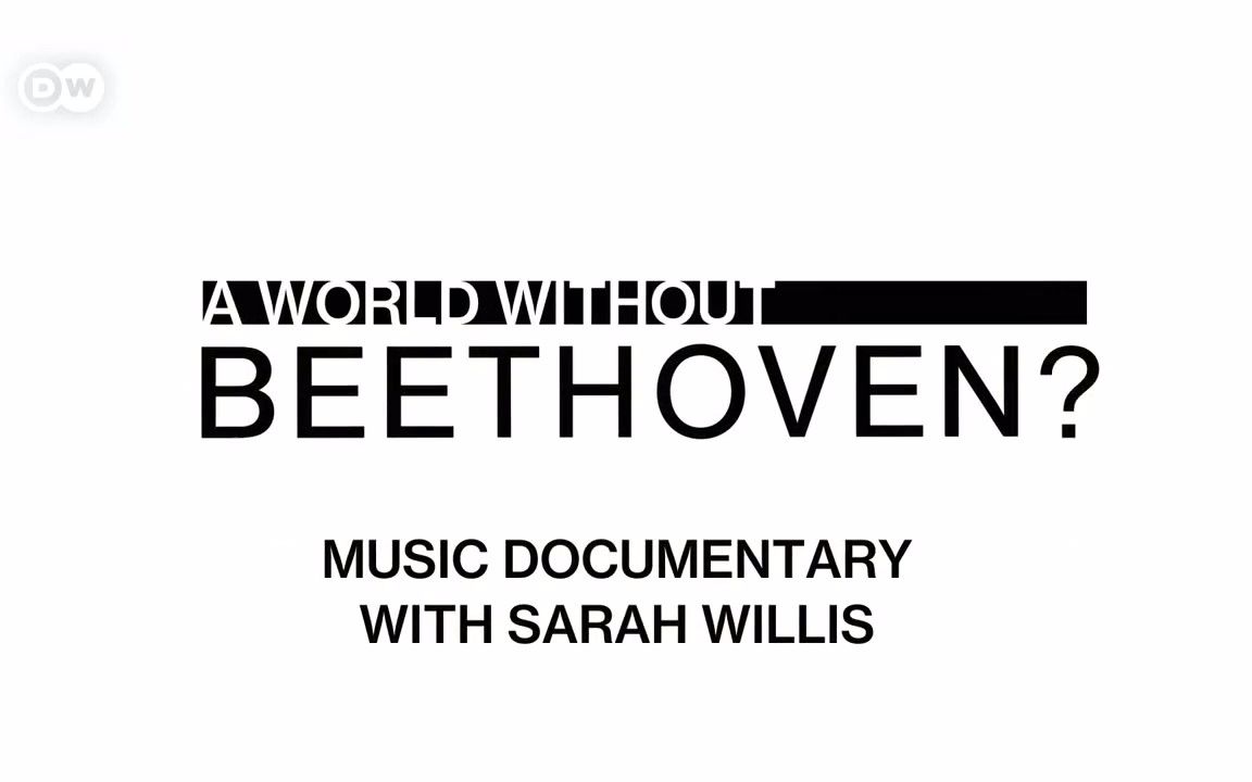纪录片：如果没有贝多芬，世界会怎样？