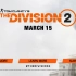 《全境封锁2》Division 2:官方最新预告片 服务器啥时候开啊