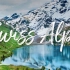 【顶尖航拍】瑞士阿尔卑斯山 Swiss Alps